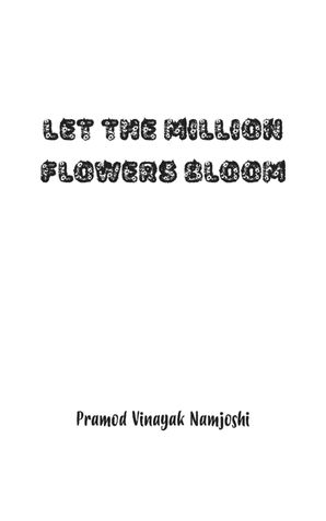 Let the Million Flowers Bloom