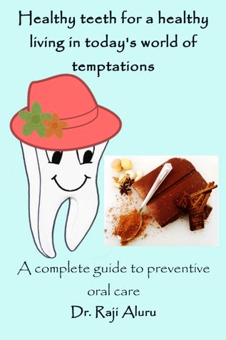 Healthy teeth for a healthy living in today's world of temptations