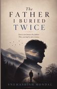 The Father I Buried Twice