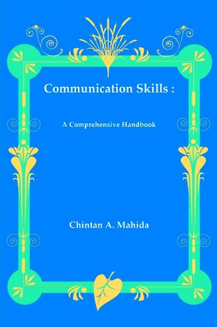 Communication Skills : A Comprehensive Handbook