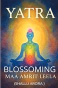 I AM YATRA - BLOSSOMING