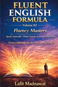 Fluency Mastery FLUENT ENGLISH FORMULA VOLUME 02