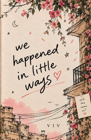we happened in little ways