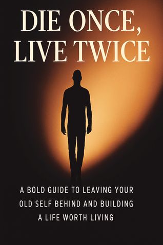 Die Once, Live Twice