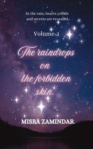 The Raindrops On The Forbidden Skin.