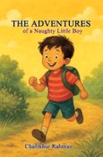 The Adventures of a Naughty Little Boy