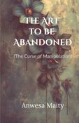 The Art to be Abandoned
