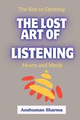 The Lost Art of Listening