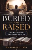 Buried and Raised: The Meaning of Christian Baptism