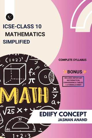 ICSE Class 10 Mathematics Simplified