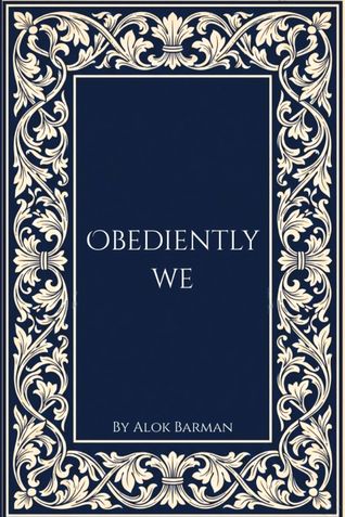 Obediently We