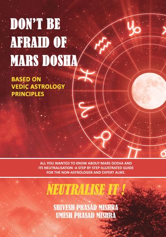 DON'T BE AFRAID OF MARS DOSHA -NEUTRALISE IT ! Based on Vedic Astrology Principles