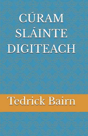 CÚRAM SLÁINTE DIGITEACH (Clúdach bog)