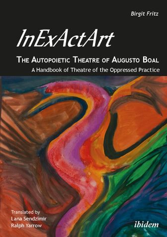 InExActArt - The Autopoietic Theatre of Augusto Boal