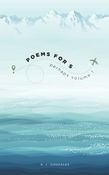 Poems for S: perhaps volume 1