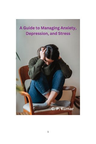 A Guide to Managing Anxiety, Depression, and Stress