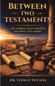 Between Two Testaments: The World That Shaped the New Testament
