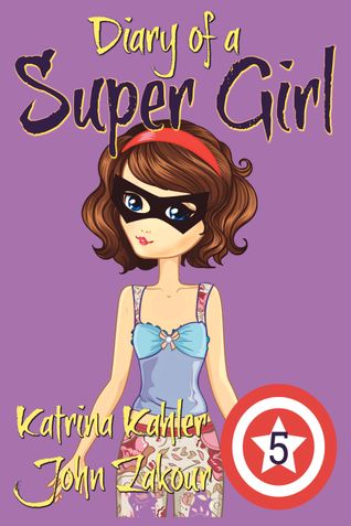 Diary of a Super Girl - Book 5: Out of this World