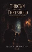 THROWN OVER THE THRESHOLD