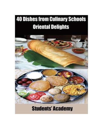 40 Dishes from Culinary Schools: Oriental Delights
