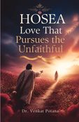 Hosea — Love That Pursues the Unfaithful