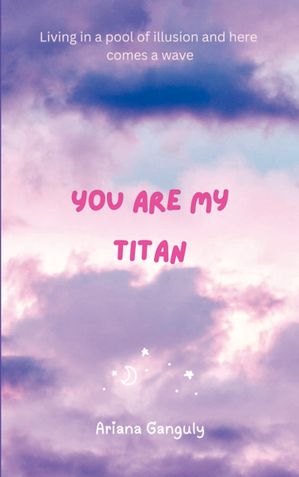You are my Titan