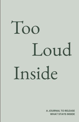 Too Loud Inside