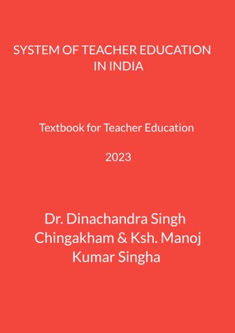 SYSTEM OF TEACHER EDUCATION IN INDIA