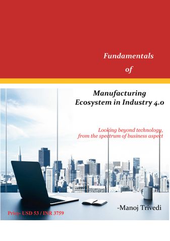 Fundamentals of Manufacturing Ecosystem in Industry 4.0