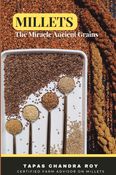 MILLETS: The Miracle Ancient Grains