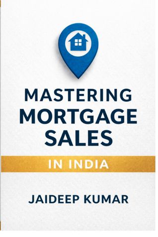 Mastering Mortgage Sales in India