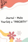 Journal - Make your self a priority