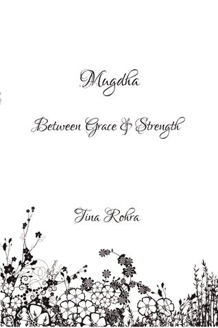 Mugdha  --Between Grace & Strength