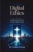 Digital Ethics: Following Christ in the Digital Age