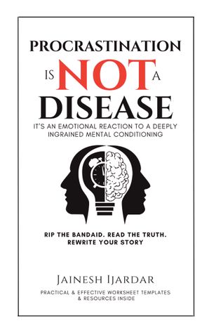 Procrastination Is Not A Disease