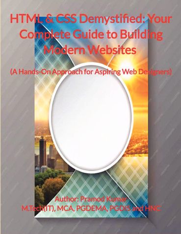HTML & CSS Demystified: Your Complete Guide to Building Modern Websites