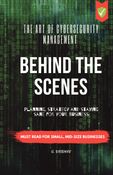 Behind The Scenes - The Art Of Cybersecurity