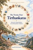 The Twenty-Four Tirthankaras