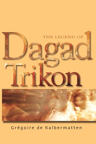 The Legend of Dagad Trikon