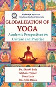Globalization of Yoga: Academic Perspectives on Culture and Practice