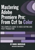 Mastering Adobe Premiere Pro: From Cut to Color
