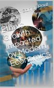 Ethnic Growth Impacted by Modern Economics