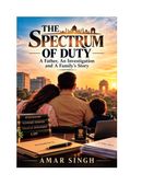 Spectrum of Duty- Amar Singh