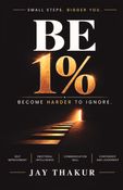 BE1% BECOME HARDER TO IGNORE