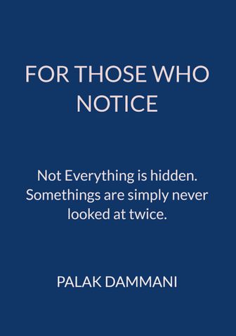 For Those Who Notice