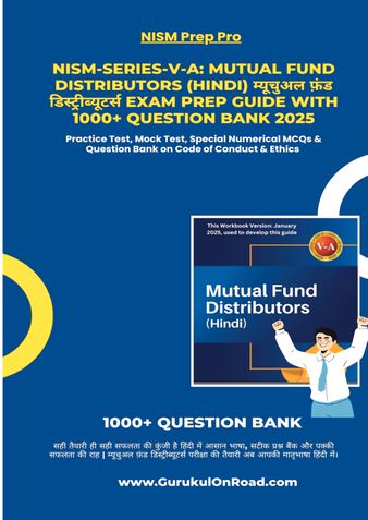 NISM-Series-V-A: Mutual Fund Distributors (HINDI) म्यूचुअल फ़ंड डिस्ट्रीब्यूटर्स Exam Prep Guide with 1000+ Question Bank