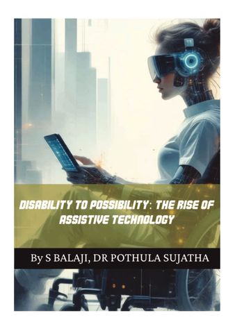 Disability to Possibility: The Rise of Assistive Technology