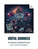 Digital Darkness: An Attack on Bharat’s Soul