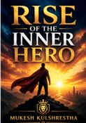 Rise of the Inner Hero