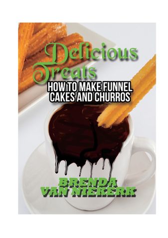 Delicious Treats: How to make Funnel Cakes and Churros
